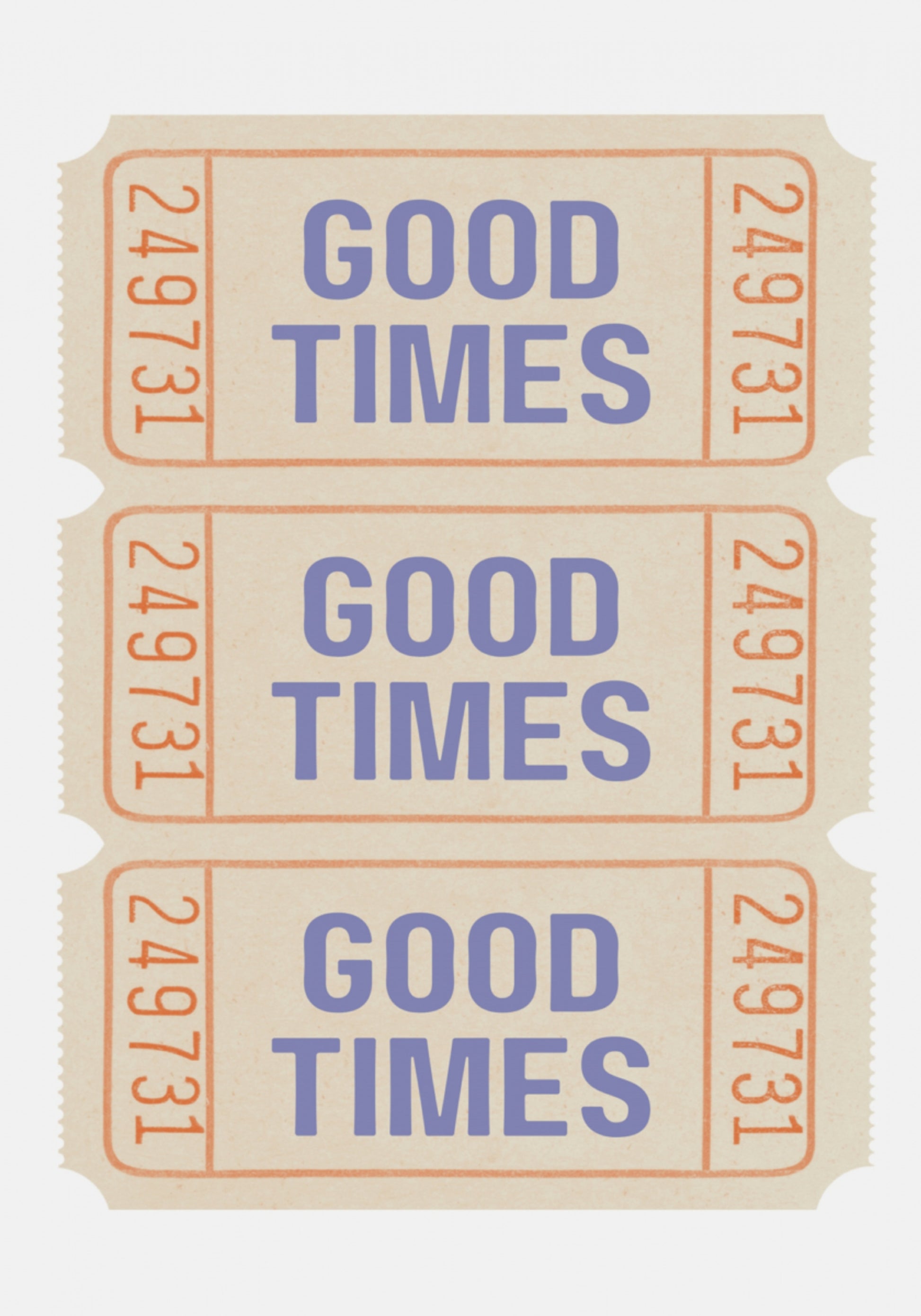 Good Times-Tickets