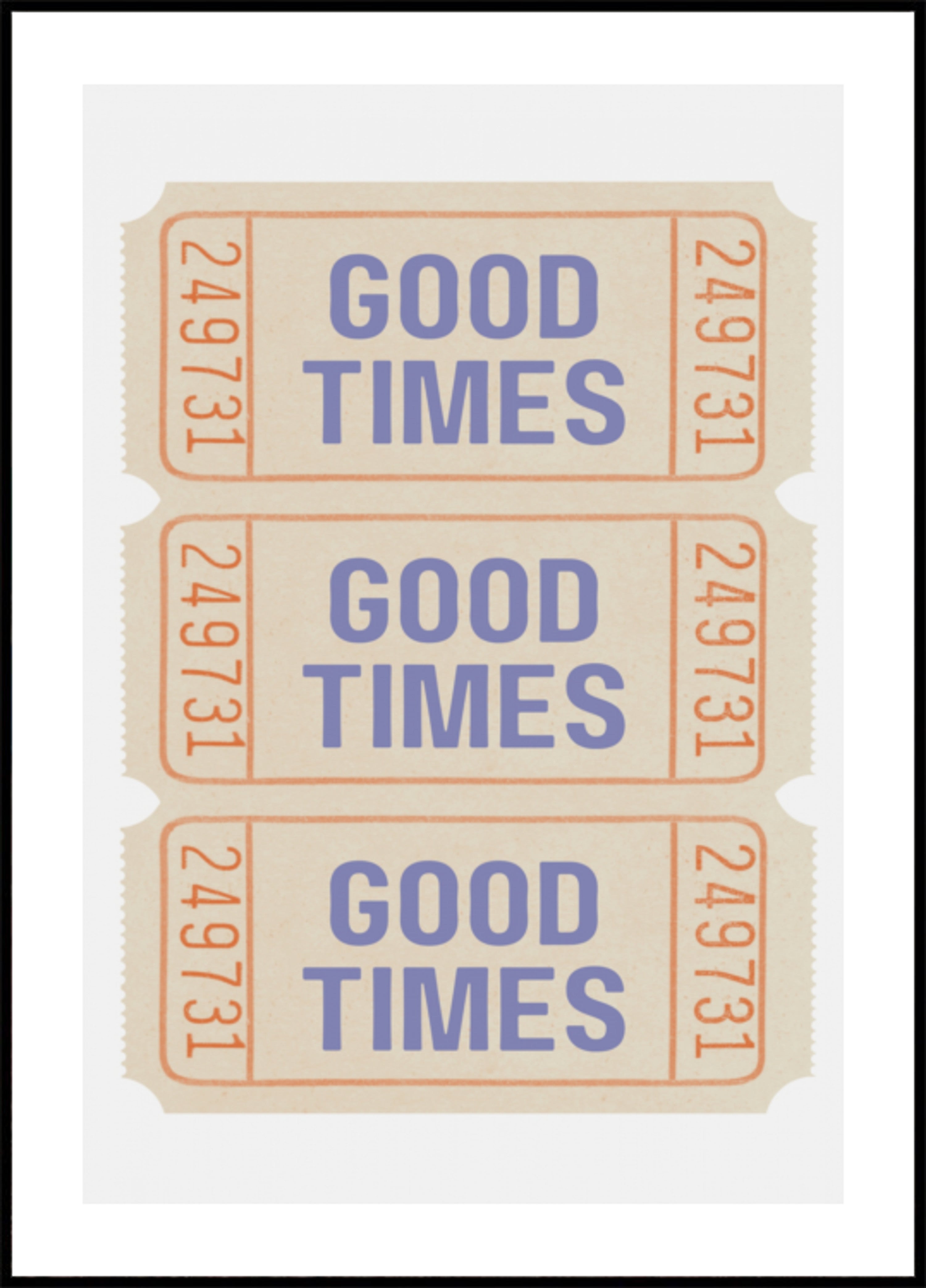 Good Times-Tickets